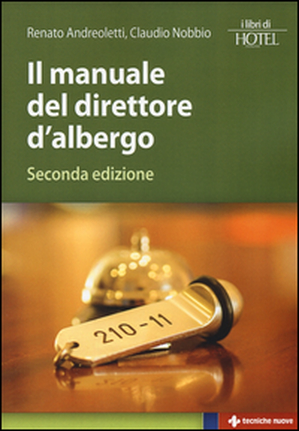 Il manuale del direttore d'albergo - Librerie.coop Il manuale del direttore d'albergo - Librerie.coop
