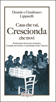 Casa che vai, crescionda che trovi. Il dolce tipico dei territori di Spoleto, Campello sul Clitunno, Castel Ritaldi e della Valnerina - Librerie.coop