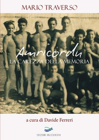 Amricordu. La carezza della memoria - Librerie.coop