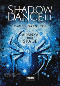 La danza delle spade. Shadowdance - Vol. 3 - Librerie.coop