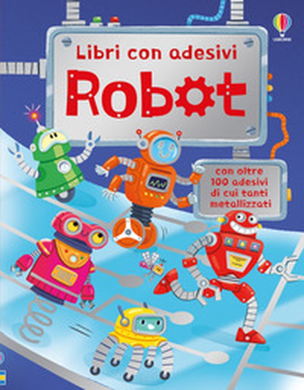 Robot. Con adesivi - Librerie.coop
