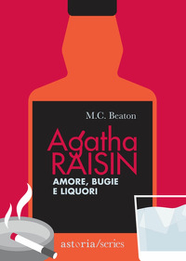Amore, bugie e liquori. Agatha Raisin - Librerie.coop Amore, bugie e liquori. Agatha Raisin - Librerie.coop
