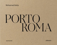 Porto Roma. Catalogo della mostra (Roma, 27 maggio-27 luglio 2025) - Librerie.coop