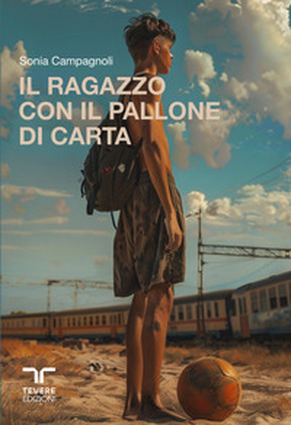 Il ragazzo con il pallone di carta - Librerie.coop Il ragazzo con il pallone di carta - Librerie.coop