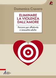 Eliminare la violenza dall'amore - Librerie.coop