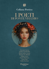 Collana Poetica I Poeti di Ponte Vecchio vol. 45  - Edizione 2025 - Librerie.coop