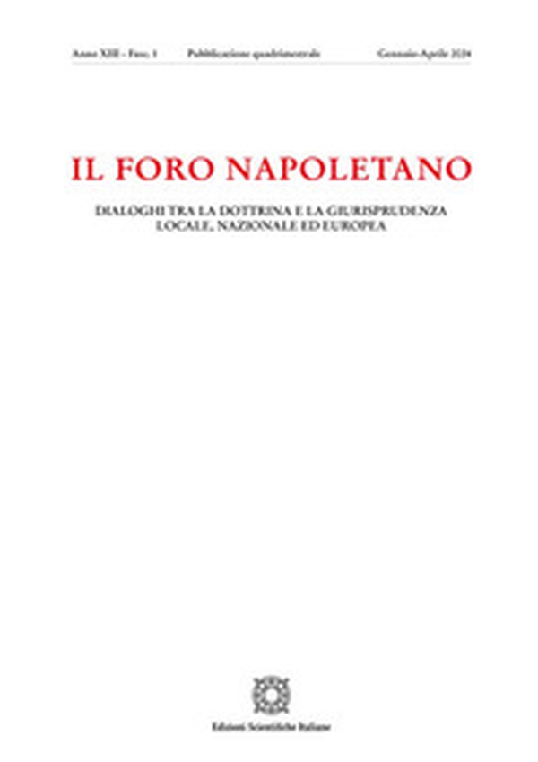 Il Foro napoletano. Dialoghi tra la dottrina e la giurisprudenza locale, nazionale ed europea - Vol. 1 - Librerie.coop Il Foro napoletano. Dialoghi tra la dottrina e la giurisprudenza locale, nazionale ed europea - Vol. 1 - Librerie.coop