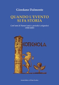 Quando la cronaca si fa storia. Cent'anni di numeri unici e periodici cotignolesi (1920-2020) - Librerie.coop Quando la cronaca si fa storia. Cent'anni di numeri unici e periodici cotignolesi (1920-2020) - Librerie.coop