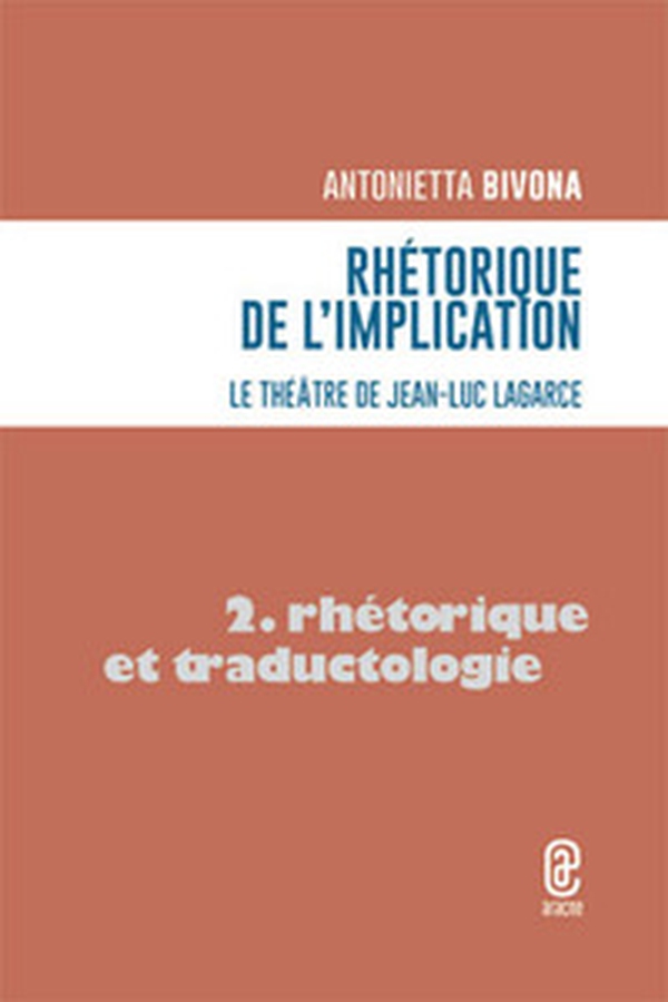 Rhétorique de l'implication. Le théâtre de Jean-Luc Lagarce - Librerie.coop Rhétorique de l'implication. Le théâtre de Jean-Luc Lagarce - Librerie.coop