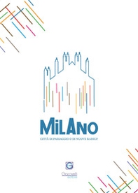 Milano: città di passaggio o di nuove radici? Concorso letterario. Quinta edizione - Librerie.coop
