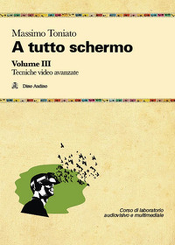 A tutto schermo - Vol. 3 - Librerie.coop A tutto schermo - Vol. 3 - Librerie.coop