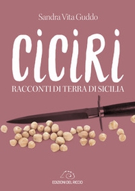 Ciciri. Racconti di terra di Sicilia - Librerie.coop