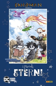 Sandman presenta: I piccoli eterni - Librerie.coop