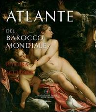 Atlante del barocco mondiale. Pittura e scultura. Pubblicato con il patrocinio dell'Unesco - Librerie.coop