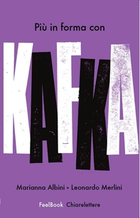 Più in forma con Kafka - Librerie.coop Più in forma con Kafka - Librerie.coop