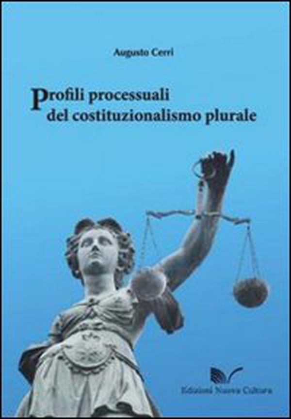 Profili processuali del costituzionalismo plurale - Librerie.coop Profili processuali del costituzionalismo plurale - Librerie.coop