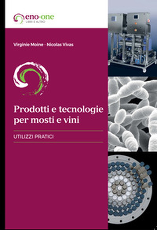 Prodotti e tecnologie per mosti e vini. Utilizzi pratici - Librerie.coop Prodotti e tecnologie per mosti e vini. Utilizzi pratici - Librerie.coop