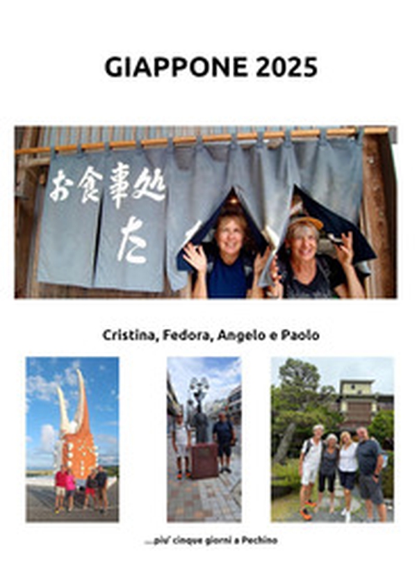 Diario di un Viaggio in Giappone ed a Pechino nel 2025 - Librerie.coop