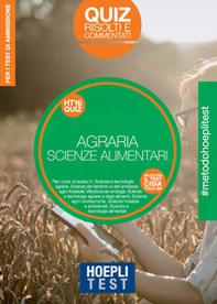 Hoepli Test. Agraria. Scienze dell'alimentazione. Quiz risolti e commentati. Per i test di ammissione - Librerie.coop Hoepli Test. Agraria. Scienze dell'alimentazione. Quiz risolti e commentati. Per i test di ammissione - Librerie.coop