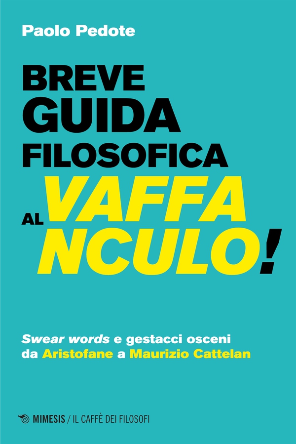 Breve guida filosofica al vaffanculo! - Librerie.coop Breve guida filosofica al vaffanculo! - Librerie.coop
