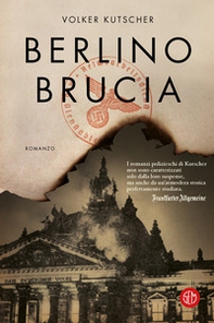 Berlino brucia. Le indagini di Gereon Rath - Librerie.coop