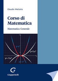Corso di matematica. Matematica generale - Librerie.coop Corso di matematica. Matematica generale - Librerie.coop