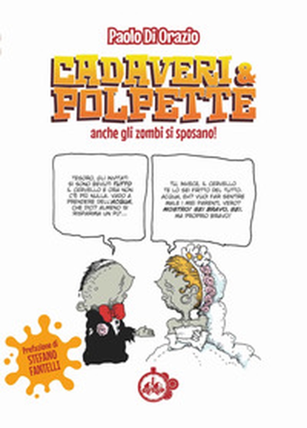 Anche gli zombi si sposano. Cadaveri & polpette - Librerie.coop