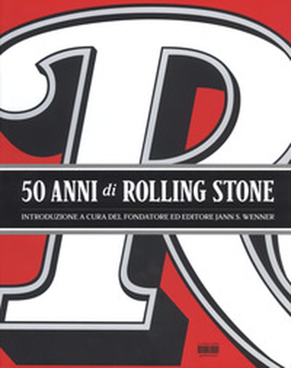 50 anni di Rolling Stone - Librerie.coop 50 anni di Rolling Stone - Librerie.coop
