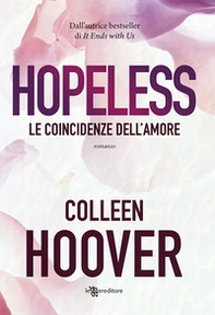 Hopeless. Le coincidenze dell'amore - Librerie.coop Hopeless. Le coincidenze dell'amore - Librerie.coop