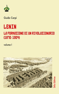 Lenin. La formazione di un rivoluzionario (1870-1904) - Librerie.coop
