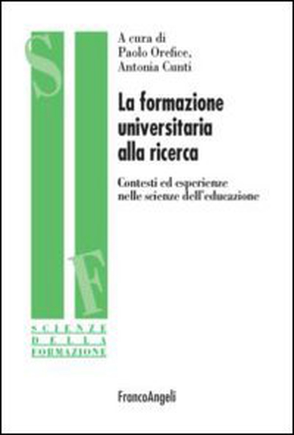 La formazione universitaria alla ricerca. Contesti ed esperienze nelle scienze dell'educazione - Librerie.coop La formazione universitaria alla ricerca. Contesti ed esperienze nelle scienze dell'educazione - Librerie.coop