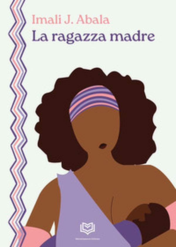 La ragazza madre - Librerie.coop La ragazza madre - Librerie.coop