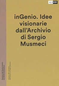 inGenio. Idee visionarie dall'Archivio di Sergio Musmeci - Librerie.coop