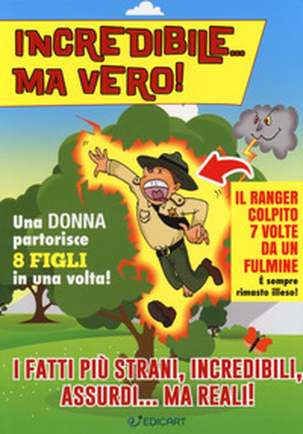 Incredibile... ma vero! - Librerie.coop Incredibile... ma vero! - Librerie.coop