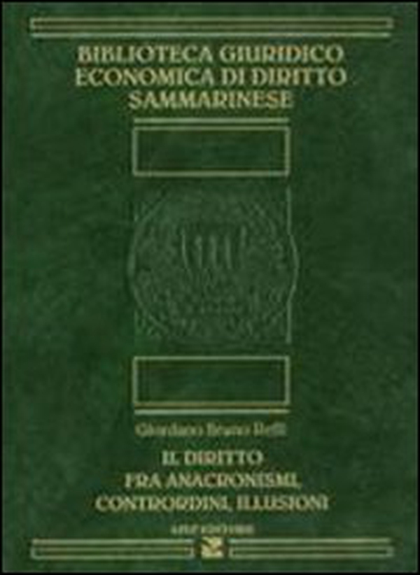 Il diritto fra anacronismi, contrordini, illusioni - Librerie.coop Il diritto fra anacronismi, contrordini, illusioni - Librerie.coop