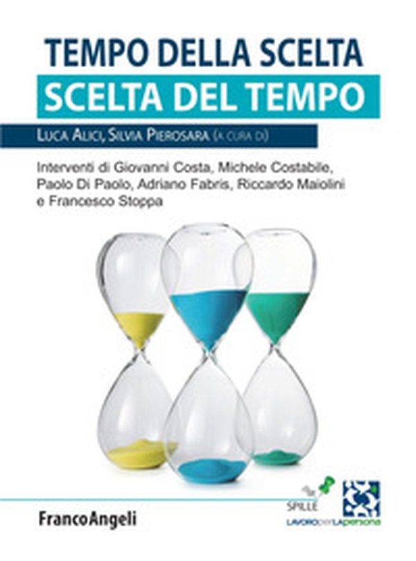 Tempo della scelta. Scelta del tempo - Librerie.coop Tempo della scelta. Scelta del tempo - Librerie.coop