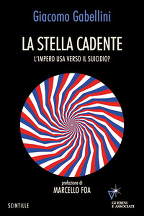 La stella cadente. L'impero USA verso il suicidio? - Librerie.coop
