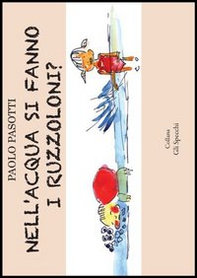 Nell'acqua si fanno i ruzzoloni? - Librerie.coop