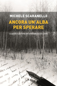 Ancora un'alba per sperare - Librerie.coop Ancora un'alba per sperare - Librerie.coop