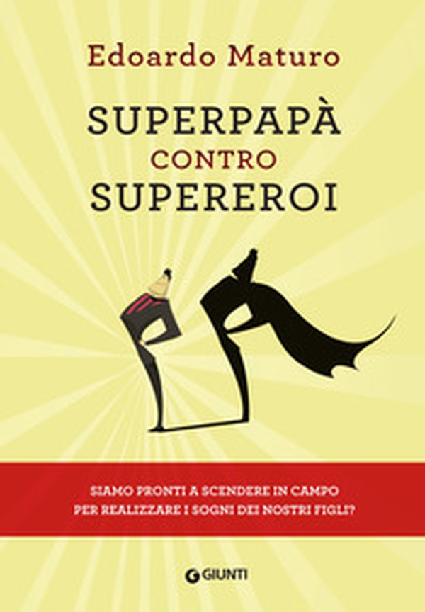 Superpapà contro supereroi - Librerie.coop Superpapà contro supereroi - Librerie.coop