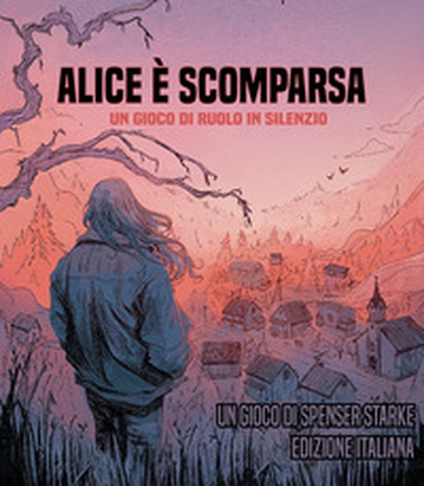 Alice è scomparsa. Un gioco di ruolo in silenzio - Librerie.coop