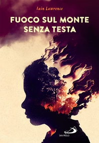 Fuoco sul monte senza testa - Librerie.coop Fuoco sul monte senza testa - Librerie.coop