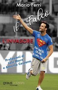L'invasore. Il falco - Librerie.coop