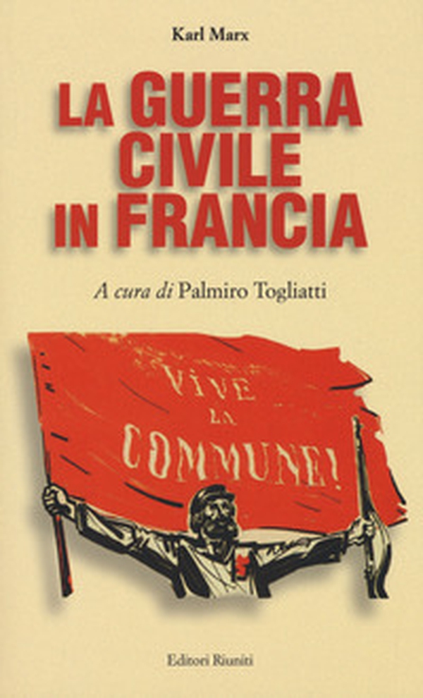 La guerra civile in Francia - Librerie.coop La guerra civile in Francia - Librerie.coop