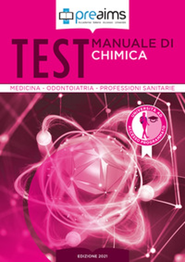 Preaims. Manuale di chimica. Test medicina, odontoiatria e professioni sanitarie - Librerie.coop Preaims. Manuale di chimica. Test medicina, odontoiatria e professioni sanitarie - Librerie.coop