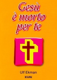 Gesù è morto per te - Librerie.coop