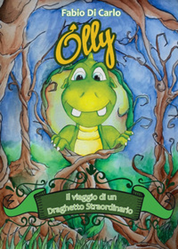 Olly. Il viaggio di un draghetto straordinario - Librerie.coop Olly. Il viaggio di un draghetto straordinario - Librerie.coop