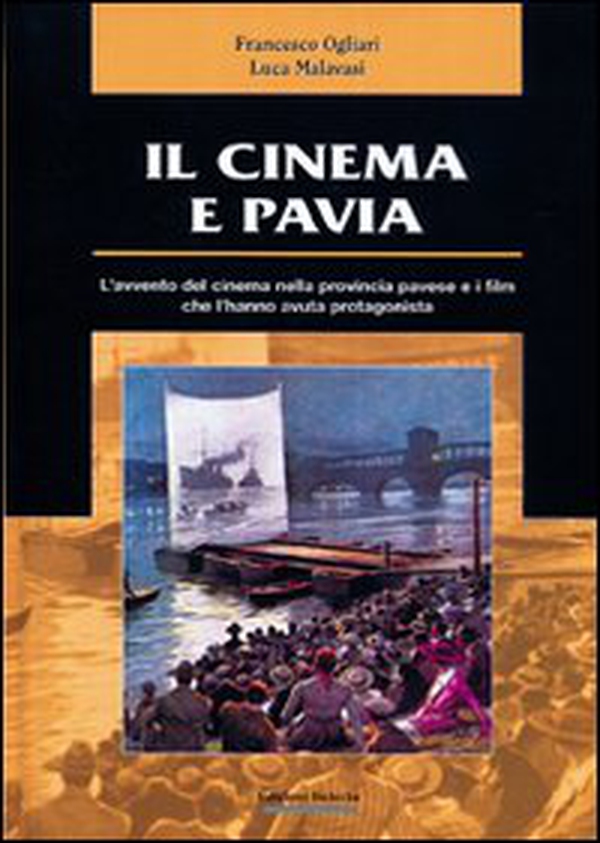 Il cinema e Pavia - Librerie.coop Il cinema e Pavia - Librerie.coop