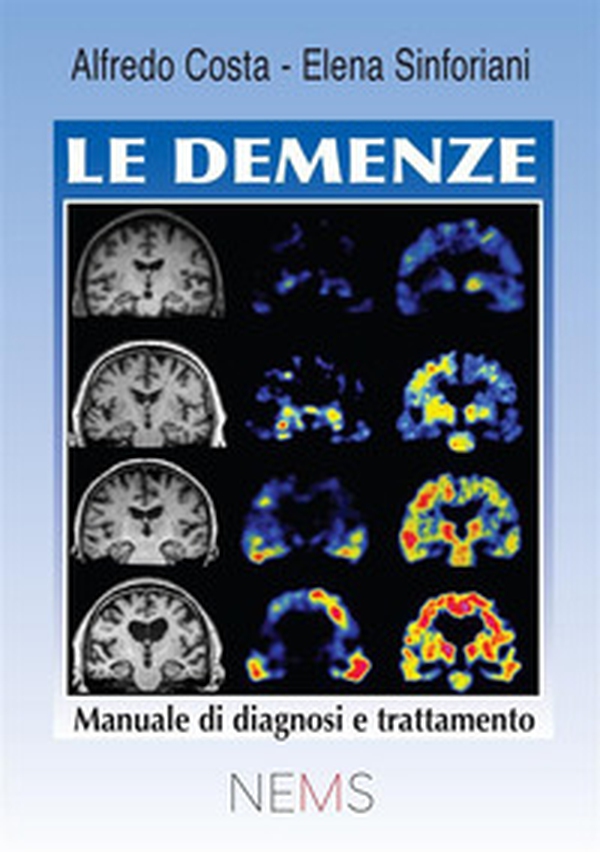 Le demenze. Manuale di diagnosi e trattamento - Librerie.coop Le demenze. Manuale di diagnosi e trattamento - Librerie.coop