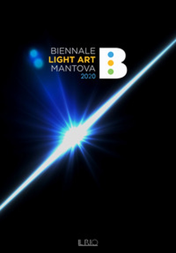 Biennale Light Art Mantova 2020 - Librerie.coop Biennale Light Art Mantova 2020 - Librerie.coop